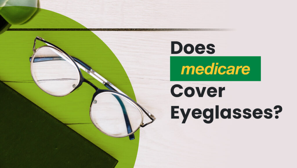 Does Medicare cover eyeglasses
