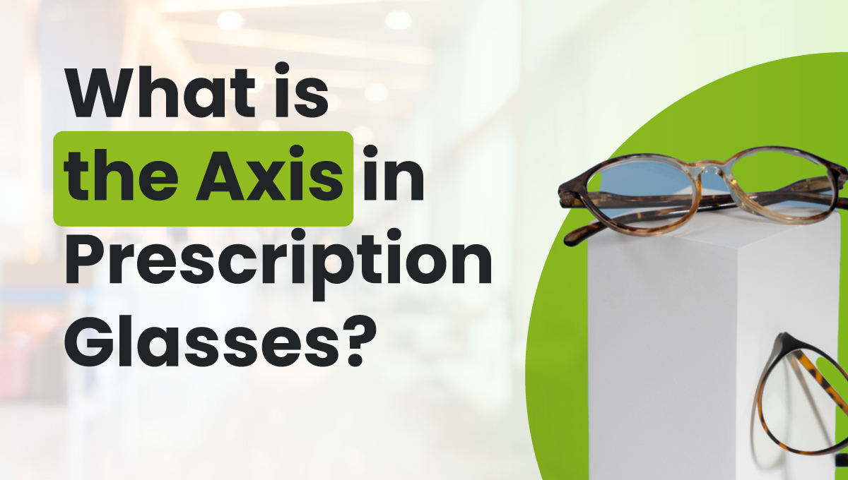 what is the axis in prescription glasses