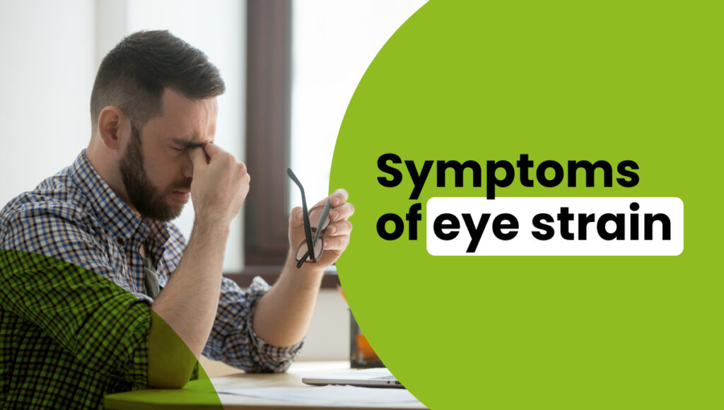 What Are the Symptoms of Eye Strain?